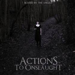 Actions To Onslaught : Blessed by the Angels